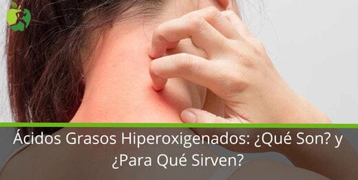 Ácidos Grasos Hiperoxigenados: Qué Son y Para Qué Sirven