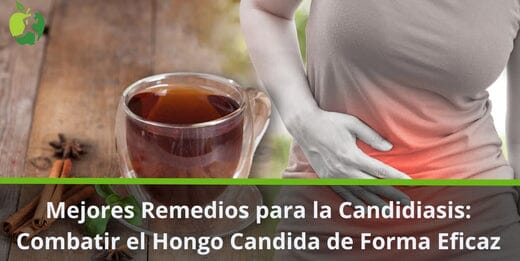 Mejores Remedios para la Candidiasis: Combatir el Hongo Candida de Forma Eficaz