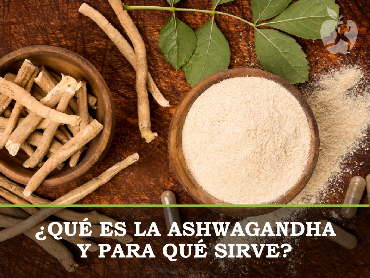 ¿Qué es la Ashwagandha y para qué sirve?