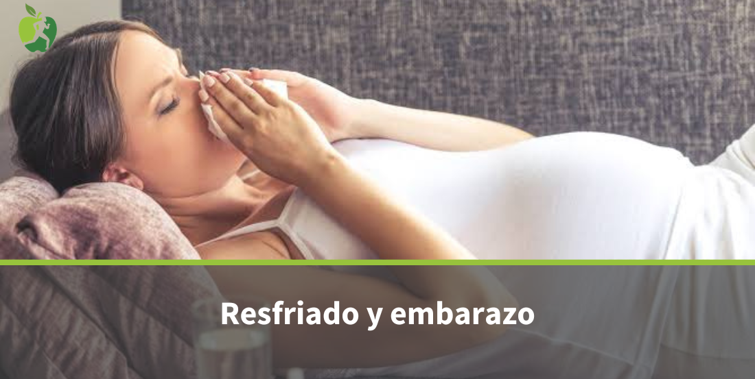 Qué tomar para el resfriado si estás embarazada