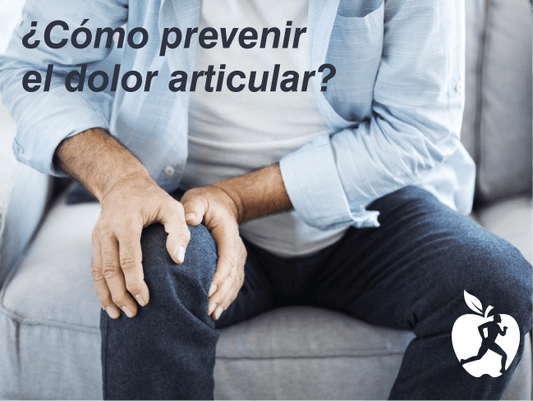 ¿Cómo prevenir el dolor de articulaciones?